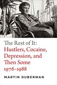 Cover of “The Rest of It: Hustlers, Cocaine, Depression, and Then Some, 1976–1988”, by Martin Duberman, published by Duke University Press, 2018. Photo courtesy of Martin Duberman.