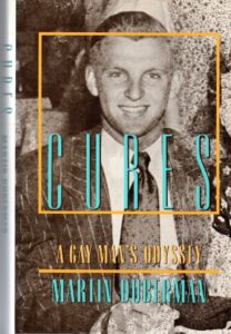 Cover of “Cures: A Gay Man's Odyssey”, written by Martin Duberman, published by Dutton Books, 1991. Photo courtesy of Martin Duberman.