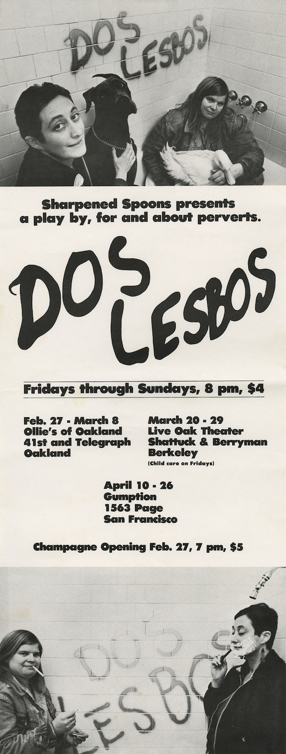 Poster for the original production of “Dos Lesbos“ in 1981 with Terry Baum, Alice Thompson II, Maeve the Great Dane, and Hubert the Duck. “Dos Lesbos,“ written by Terry and Carolyn Myers, was the first play about lesbians from their own point of view that many people had seen. It inspired “Places, Please,” the first anthology of plays by lesbians (1985), and offended the Pope during World Pride 2000 in Rome. Photos by Nina LoRicco, poster design by Fraser MacBeth. Photo courtesy of Terry Baum.