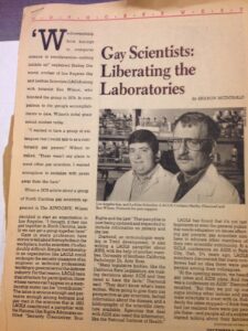 An Advocate West article titled “Gay Scientists Liberating the Laboratories”, written by Sharon McDonald and featuring Shelley Diamond (left) and Ken Wilson (right), co-chairs of Los Angeles Gay and Lesbian Scientists in Pasadena, CA, 1986. Photo courtesy of Shelley Diamond.